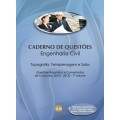Caderno de Questões - ENGENHARIA CIVIL - Topografia, Terraplenagem e Solos - Questões Resolvidas e Comentadas de Concursos (2010 - 2013) - 1º Volume